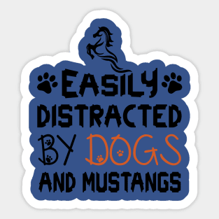 Easily Distracted By Mustangs And Dog 2 Sticker